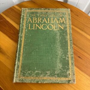 The Early Life of Abraham Lincoln 1896?